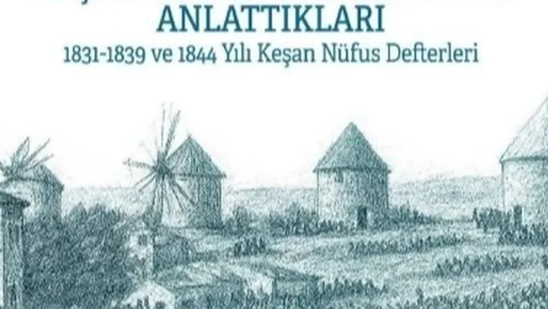 Keşan’ın tarihi kitaplaştı… Osmanlı Nüfus Defterleri gün yüzüne çıktı